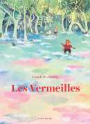 Les vermeilles, Camille Jourdy, Actes sud