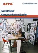 Isabel Marant, naissance d'une collection, DVD Arte