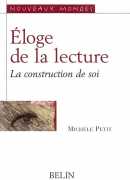 Éloge de la lecture, de Michèle Petit, éditions Belin