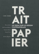 Trait papier un essai sur le dessin contemporain - éditions L'apage et Atrabile