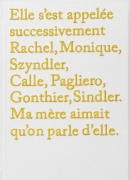 Rachel, Monique de Sophie Calle, aux éditions Xavier Barral