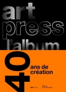 Artpress l'album, dirigé par Catherine Millet, éditions La Martinière et Artpres
