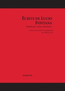 Ecrits de Lucio Fontana, éditions Presses du réel