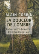 La douceur de l'ombre, de Alain Corbin, éditions Fayard
