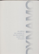 Dynamo, exposition au Grand Palais, éditions RMN, 2013