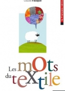 Les mots du textile / Claude Fauque. Belin, 2013