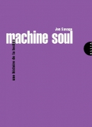 Machine soul, de Jon Savage, éditions Allia