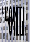 L'antiville / Stefano Boeri; Manuella, 2013
