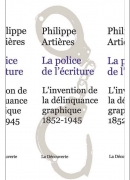 La police de l'écriture, de Philippe Artières, éditions de la Découverte