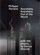 Philippe Parreno, anywhere anywhere out of the world, éditions Koenig 2013