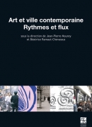 Art et ville contemporaine : rythmes et flux / sous la dir. de Jean-Pierre Mourey et Béatrice Ramaut-Chevassus. Publications de l'Université de Saint-Étienne, 2012