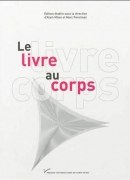 Le livre au corps, éditions de l'Université de Paris Ouest, 2012