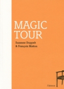 Magic tour, de Suzanne Doppelt et François Matton, éditions de l'Attente