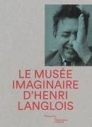 Le musée imaginaire d'Henri Langlois / sous la dir. de Dominique Païni. Éditions Flammarion et la Cinémathèque française, 2014