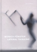 Monica Förster, lateral thinking : furniture, objects, industrial design. Éditions Arvinius, 2013