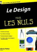 Le Design pour les nuls / Fabrice Peltier. First Éditions, 2013