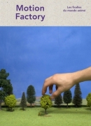 Motion factory : les ficelles du monde animé. Gaîté éditions et Pyramyd, 2014