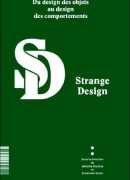 Strange Design : du design des objets au design des comportements / Jehanne Dautrey, Emanuele Quinz. It: éditions, 2014