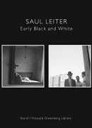 Early black and white / Saul Leiter. Éditions Steidl, 2014