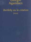 Bartleby ou la création, de Giorgio Agamben, éditions Circé