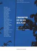 L'imagination est un lieu ou il pleut, collection Beautés, Galerie Jean Fournier 2014