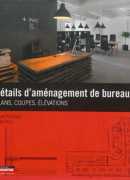 Détails d'aménagement de bureaux / Drew Plunkett et Olga Reid. Éditions Le Moniteur, 2014