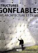 Architecture gonflable : art, architecture et design / Jacobo Krauel. Éditions Links, 2013