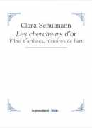 Les chercheurs d'or, de Clara Schulman, éditions Presses du réel
