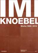 Imi Knoebel 1966-2014, Kerber verlag 2014