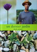 Un dernier jardin, de Derek Jarman, Thames &amp; Hudson