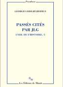 Passés cités par JLG, de Georges Didi-Huberman, éditions de Minuit