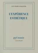 L'expérience esthétique, de Jean-Marie Schaeffer, éditions Gallimard