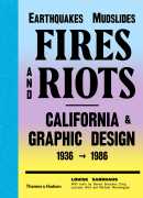 Earthquakes, mudslides, fires and riots, California &amp; graphic design 1936-1986, Louise Sandhaus, Thames &amp; Hudson