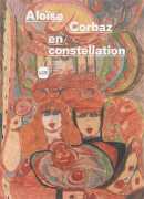 Aloïse Corbaz en constellation, catalogue de l'exposition au LAM de Lille en 2015