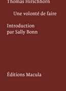 Une volonté de faire, Thomas Hirschhorn, éditions Macula