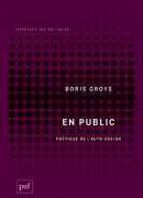 En public, de Boris Groys, PUF 2015