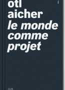 Le monde comme projet, de Otl Aicher, éditions B42