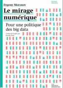 Le mirage numérique, de Evgueni Morozov, Prairies ordinaires