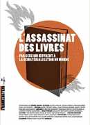 L'assassinat des livres par ceux qui oeuvrent à la dématérialisation du monde, éditions l'échappée