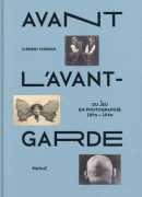 Avant l'avant-garde, de Clément Chéroux, éditions Textuel