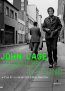 John Cage, journeys in sound, de Allan Miller et Paul Smaczny, DVD Accentus