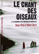 Coffret DVD deux films d'Albert Serra chez Capricci : Le Seigneur a fait pour moi des merveilles, et le Chant des oiseaux