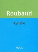 Grande Kyrielle du sentiment des choses, de Jacques Roubaud, éditions NOUS