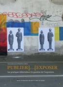 Publier exposer, colloque2011 , école supérieure des beaux-arts de Nïmes